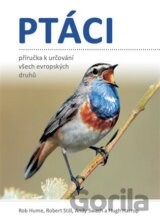 Ptáci - Příručka k určování všech evropských druhů