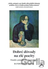 Dobré dôvody na zlé pocity