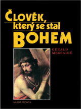 Člověk, který se stal Bohem