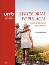 Strieborná populácia a aktívne starnutie na Slovensku