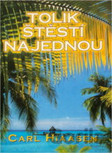 Tolik štěstí najednou