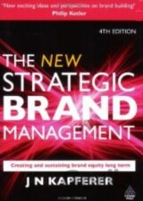 The New Strategic Brand Management