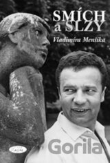 Smích a slzy Vladimíra Menšíka