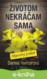 Životom nekráčam sama
