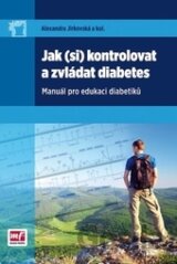 Jak (si) kontrolovat a zvládat diabetes