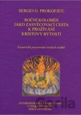 Roční koloběh jako zasvěcovací cesta k prožívání Kristovy bytosti