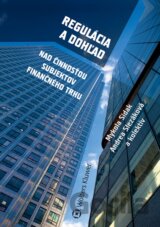 Regulácia a dohľad nad činnosťou subjektov finančného trhu
