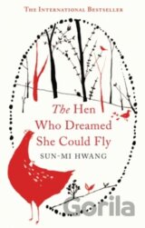 The Hen who Dreamed she Could Fly