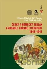 Český a německý sedlák v zrcadle krásné literatury 1848-1948
