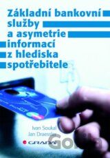 Základní bankovní služby a asymetrie informací z hlediska spotřebitele