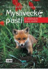 Myslivecké pasti v dějinách lovu zvěře