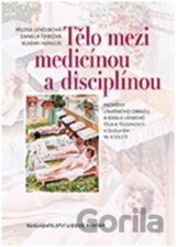 Tělo mezi medicínou a disciplínou