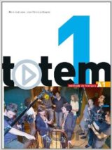 Totem 1: Livre de l'élve A1