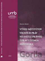 Vývoj inštitútov vecných práv vo svetle právnej úpravy územia Slovenska