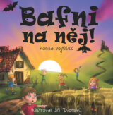 Bafni na něj!