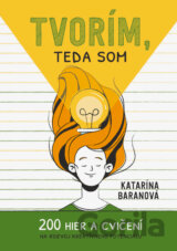 Tvorím, teda som