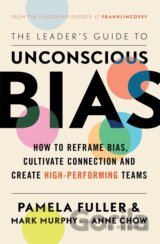 The Leader's Guide to Unconscious Bias