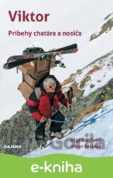 Viktor - príbehy chatára a nosiša