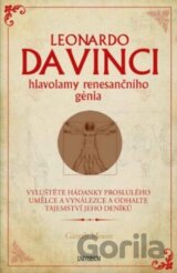 Leonardo da Vinci – hlavolamy renesančního génia