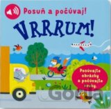 Posuň a počúvaj! - Vrrrum!