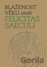 Blaženost věku aneb Felicitas Saeculi