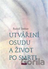 Utváření osudu a život po smrti