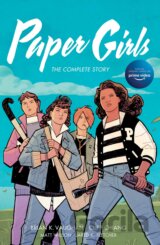 Paper Girls: The Complete Story