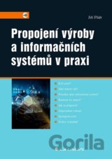 Propojení výroby a informačních systémů v praxi