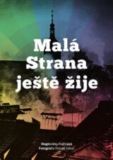 Malá Strana ještě žije