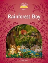 Classic Tales new 2: Rainforest Boy: e-Book and Audio Pack