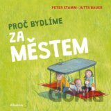 Proč bydlíme za městem