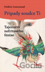 Případy soudce Ti: Tajemství nefritového fénixe