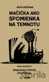 Mačička ako spomienka na temnotu