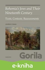 Bohemia's Jews and Their Nineteenth Century