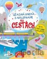 Úžasná kniha s nálepkami - Na cestách