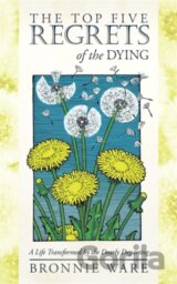 The Top Five regrets of the dying