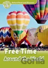 Oxford Read and Discover: Level 3: Free Time Around the World
