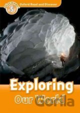 Oxford Read and Discover: Level 5: Exploring Our World