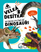 Velká desítka: nejnebezpečnější dinosauři