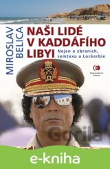 Naši lidé v Kaddáfího Libyi