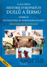 Historie evropských duelů a šermu (Svazek III)