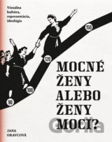 Mocné ženy alebo ženy moci?