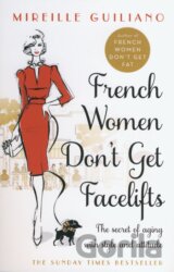 French Women Don't Get Facelifts