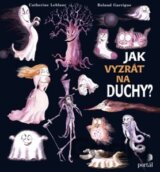 Jak vyzrát na duchy?