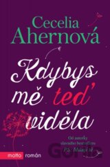 Kdybys mě teď viděla
