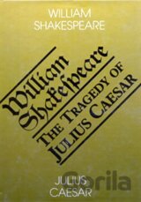 Julius Caesar - The Tragedy of Julius Ceasar