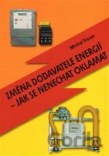 Změna dodavatele energií – jak se nenechat oklamat
