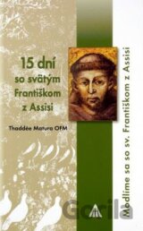 15 dní so svätým Františkom z Assisi