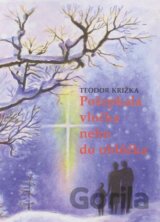 Pošepkala vločka nehu do oblôčka