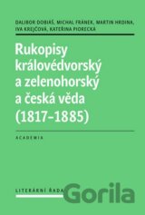 Rukopisy královédvorský a zelenohorský a česká věda (1817 - 1885)